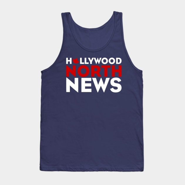 Hollywood North News Tank Top by DVL